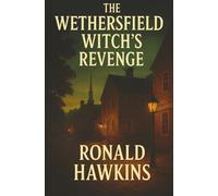 The Wethersfield Witch’s Revenge (The Clara Whitmore Mysteries)