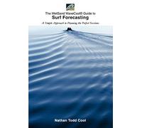 The WetSand WaveCast® Guide to Surf Forecasting: A simple approach to planning the perfect sessions.