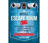 The Wexell Escape Room Kit: Solve the Puzzles to Break Out of Five Fiendish Rooms (The Escape Room Puzzle Series)