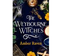 The Weybourne Witches: A spellbinding historical fantasy fiction book about sisters, secrets and witchcraft for 2025