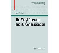 The Weyl Operator and its Generalization: 9 (Pseudo-Differential Operators, 9)