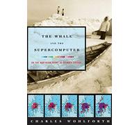 The Whale and the Supercomputer: On the Northern Front of Climate Change