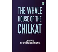 The Whale House of the Chilkat