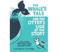 The Whale’s Tale and the Otter’s Side of the Story