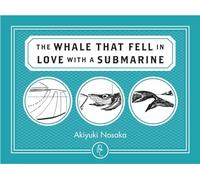 The Whale That Fell in Love with a Submarine (Pushkin Children's Collection)