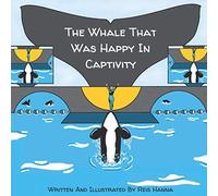 The Whale That Was Happy In Captivity