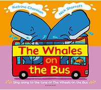 The Whales on the Bus: (New Nursery Rhymes)
