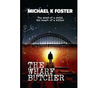The Wharf Butcher: A gripping crime thriller (DCI Jack Mason series Book 1) (DCI Jack Mason Crime Thriller Series)