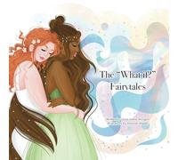 The "What If?" Fairytales