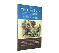 The Wheatley Diary: A Journal and Sketchbook from the Peninsular War and the Waterloo Campaign (Military Memoirs)