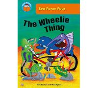 The Wheelie Thing (Start Reading: Sea Force)