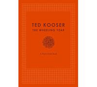 The Wheeling Year: A Poet's Field Book