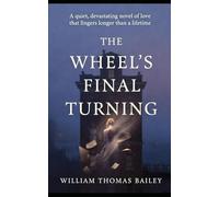 The Wheel's Final Turning