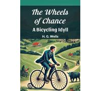 The Wheels of Chance a Bicycling Idyll