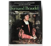 The Wheels of Commerce: Civilisation and Capitalism 15th-18th Century, vol. 2