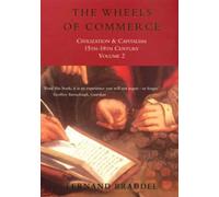 The Wheels of Commerce: Civilization and Capitalism 15th-18th Century: v. 2 (Civilisation & capitalism)