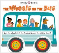 The Wheels on the Bus : Spin the wheels, lift the flaps and open the sliding doors!