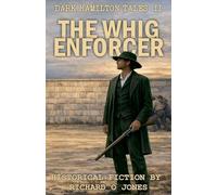 The Whig Enforcer: 2 (Dark Hamilton Tales)
