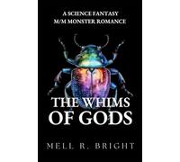 The Whims of Gods: A Science Fantasy M/M Monster Romance (Monstrous Whims)