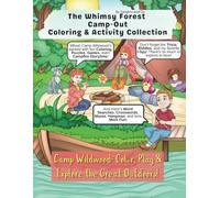 The Whimsy Forest Camp-Out Coloring Collection-The Ultimate Activity Book: Camp Wildwood: Color, Play & Explore the Great Outdoors!-Ages 5-10
