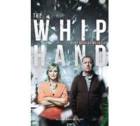 The Whip Hand (Oberon Modern Plays)