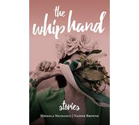 The Whip Hand: Stories