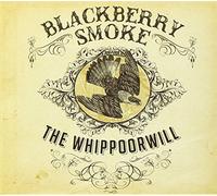The Whippoorwill [3 bonus track] by Blackberry Smoke
