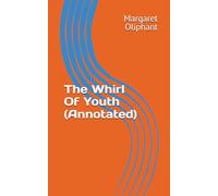 The Whirl Of Youth (Annotated)