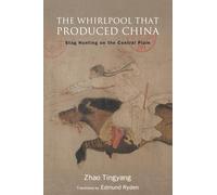 The Whirlpool That Produced China: Stag Hunting on the Central Plain (SUNY series in Chinese Philosophy and Culture)