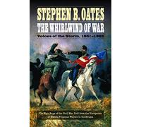 The Whirlwind of War: Voices of the Storm, 1861-1865