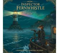 The Whiskerville Mysteries: Inspector Fernwhistle and Lighthouse Enigma: Book 9 in the Cozy Mystery Coloring Series for Adults - Color Your Way ... Coloring books with cozy detective story)