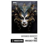 The Whiskey Tree: Untamed Identity: Wave 1
