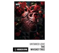 The Whiskey Tree: Untamed Love: Wave 1
