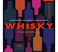 The Whisky Exchange Everything You Need to Know About Whisky Hardback Book The Whisky Exchange Multicolor