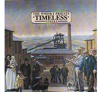 The Whisky Priests - Timeless street (1994)