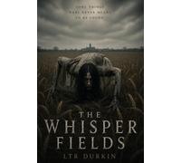 The Whisper Fields: A Disturbing Small Town Horror About Childhood Trauma And Possession By Fear (Nobody Listens)