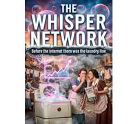 The Whisper Network: Before the internet there was the laundry line