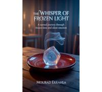 The Whisper of Frozen Light