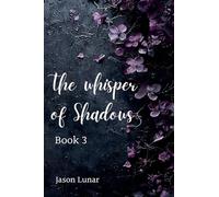The Whisper of Shadows - Book 3 (3) (The Whisper of Shadows - Trilogy)