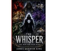 THE WHISPER: THE WAR FOR YOUR MIND