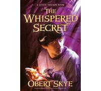 The Whispered Secret, 2 (Leven Thumps)