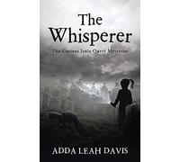 The Whisperer: The Curious Janie Query Mysteries
