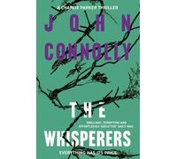 The Whisperers: Private Investigator Charlie Parker hunts evil in the ninth book in the globally bestselling series (Charlie Parker Thriller)