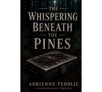 The Whispering Beneath The Pines