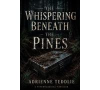The Whispering Beneath The Pines