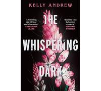 The Whispering Dark: The bewitching academic rivals to lovers slow burn debut fantasy