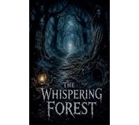 The Whispering Forest: 6 (Juvenile Fiction: Horror)