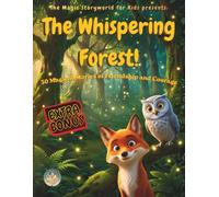 The Whispering Forest: An Educational Children's Book About Friendship, Empathy, and Learning to Ask for Help (Magic Storyworld)