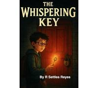 The Whispering Key: Unlock the Secrets Within