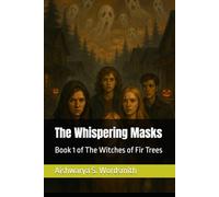 The Whispering Masks: Book 1 of The Witches of Fir Trees